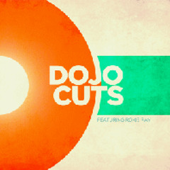 DOJO CUTS feat. ROXIE RAY - I Know You Didn’t Mean It