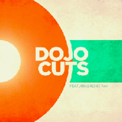 DOJO CUTS feat. ROXIE RAY - Say What You Mean