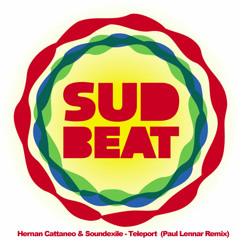 Hernan Cattaneo &amp; Soundexile - Teleport  (Paul Lennar Remix) Sudbeat