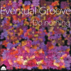 01. Eventual Groove - Do Nothing (Original)