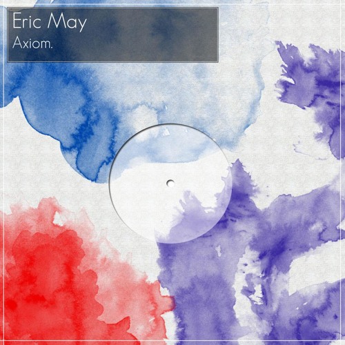 Eric May - Axiom (Original Mix)