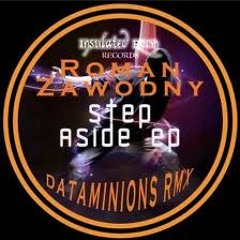 Roman Zawodny - Step aside - Dataminions Rmx - Teaser