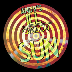 Sun - Caribou (Andy's iLL Refix) Link in description