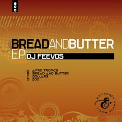 DJ Feevos - Bread & Butter