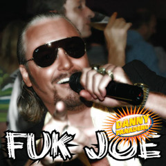 Danny Panadero Fuk Joe 20sec