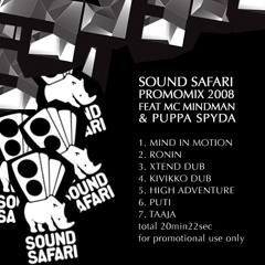 sound safari promomix 2008 feat mindman & puppa spyda aka puppa j