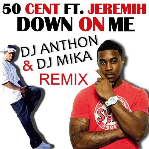 Stream 50 cent ft. jeremih - miss fatty Down on me ( dj anthon & dj mika  remix ) by jumpstyle_64 | Listen online for free on SoundCloud