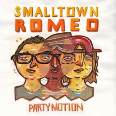 Party Motion - Smalltown Romeo