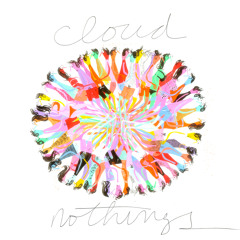 Cloud Nothings - Understand At All