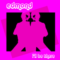 edmond -  i'll be there (single version)