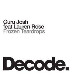 Guru Josh feat. Lauren Rose - Frozen Teardrops (DJ Kharma & Andrea Corelli Dub) Soundcloud Edit