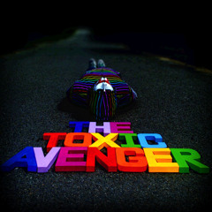 The Toxic Avenger - Superheroes 2007