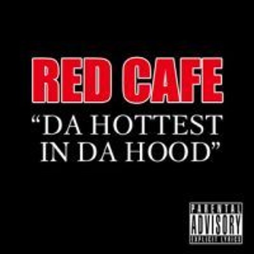 Red Cafe - Hottest In Da Hood (Prod. By SoundZ)