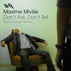 Maxime Miville - Don't Ask - Max Cooper Remix