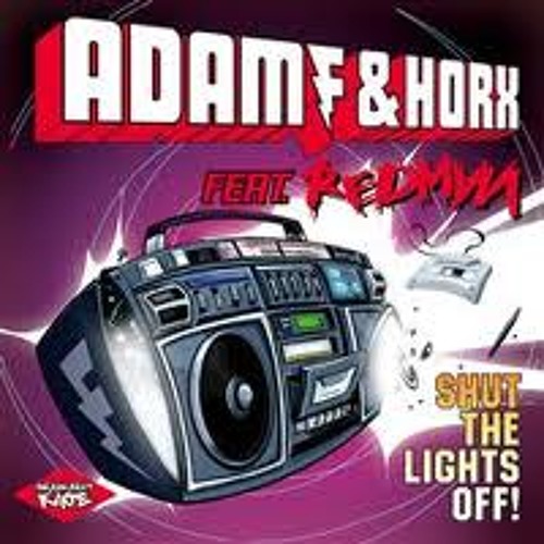 Adam F and Horx feat Redman - Shut The Lights Off