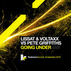 Pete Griffiths vs Lissat & Voltaxx - Going Under (Toolroom Records)