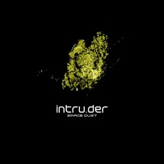 Intru.der - Space dust