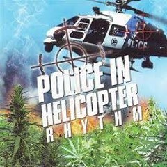 Police in Helicopta Riddim