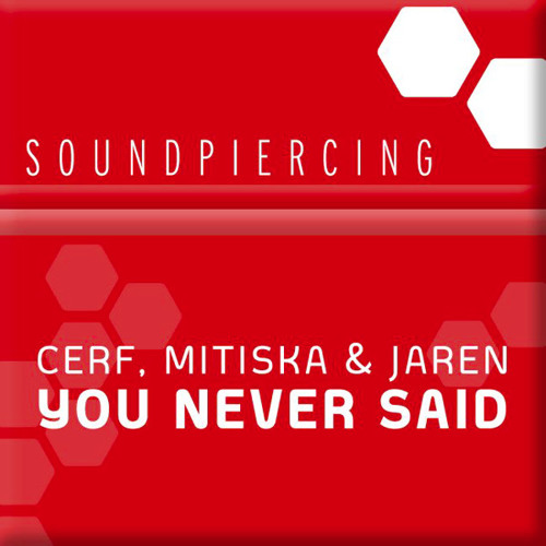 Stream Cerf, Mitiska & Jaren - You Never Said (Dash Berlin Radio Edit) by  musicoloog | Listen online for free on SoundCloud