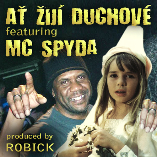 Stream At ziji duchove feat mc SPYDA by Robick | Listen online for free on  SoundCloud