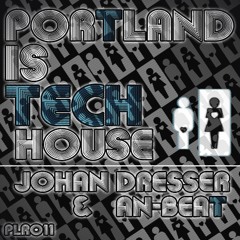 Johan Dresser & An-Beat - Portland Is Tech-House (Original Mix) Cut