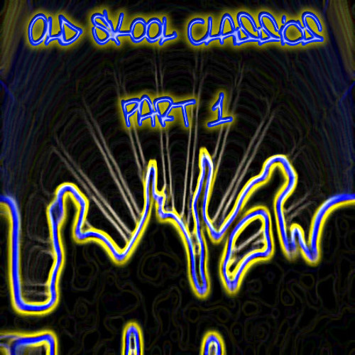 Old Skool Classics Pt1