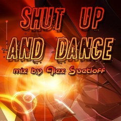 Shut Up And Dance mix