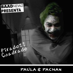 Pacman & Paula-Bienvenidos al juego (Prod. Baad Newz)