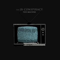 The JB Conspiracy - Pipe Down