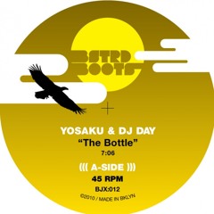 Yosaku & DJ Day - The Bottle (BSTRD BOOTS)