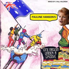 Pauline Hanson's One Nation Under A Groove