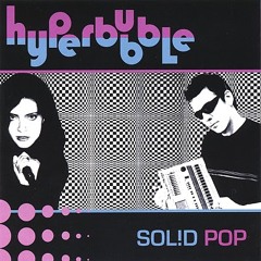 HYPERBUBBLE - SOLID POP track 5 Psychic Connection