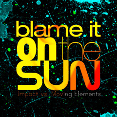 IMPACT vs. Moving Elements - Blame it on the sun (radio edit)