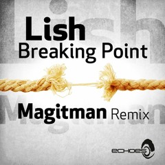 Lish - Breaking Point (Magitman Remix)
