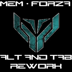 Mem - Forza ( ALT AND TAB REWORK)