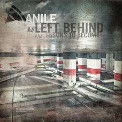 Anile - Left Behind / Lessons to become (PHUNK016)