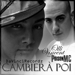 Olli Vincent ft PoisonMc - Cambierà Poi