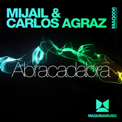Mijail, Carlos Agraz - Abracadabra [MAQ006]