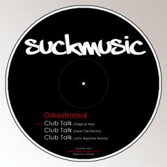 Club Talk (Dean Del Remix) - Orkestrated