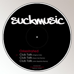 Club Talk (John Baptiste Remix) - Orkestrated