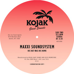 Maxxi Soundsystem - "His Hat Was His Home"