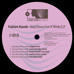 Fabien Kamb - Stay Down For A While (Soul Minority Remix)