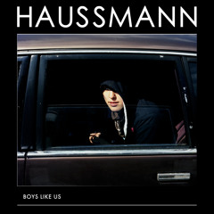 BOYS LIKE US by HAUSSMANN