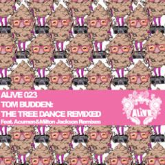 Tom Budden - The Tree Dance (2010 Re-Edit) - ALiVE023 (clip)