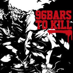 96BARS TO KILL "24BARS TO KILL REMIX"