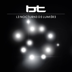 BT - Le Nocturne De Lumière