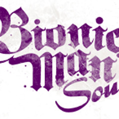 BIONIC MAN SOUND - Certains Disent