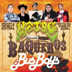 Batos Baqueros and Busboys - BRWN BFLO Hosted By Zumbi of Zion I