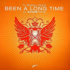 TV Rock Feat. Rudy Been A Long Time (Laidback Luke Remix)