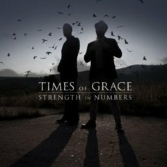 TIMES OF GRACE Strenght In Numbers